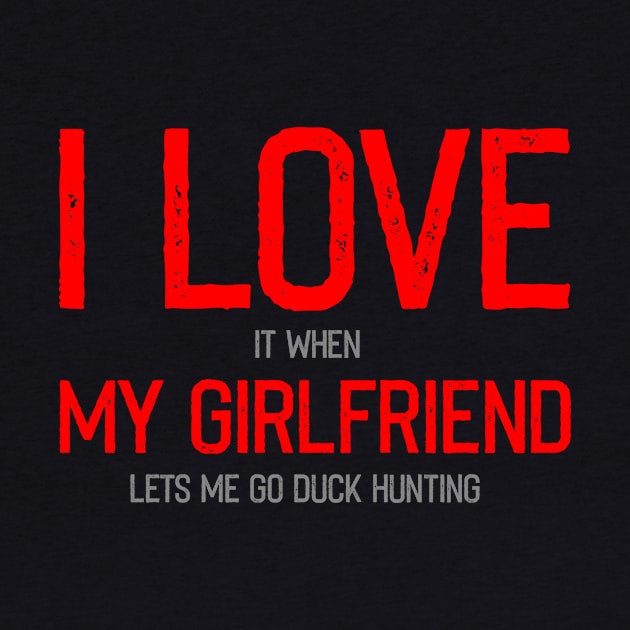 Duck Hunting Valentine Shirts by lovelifetriumph